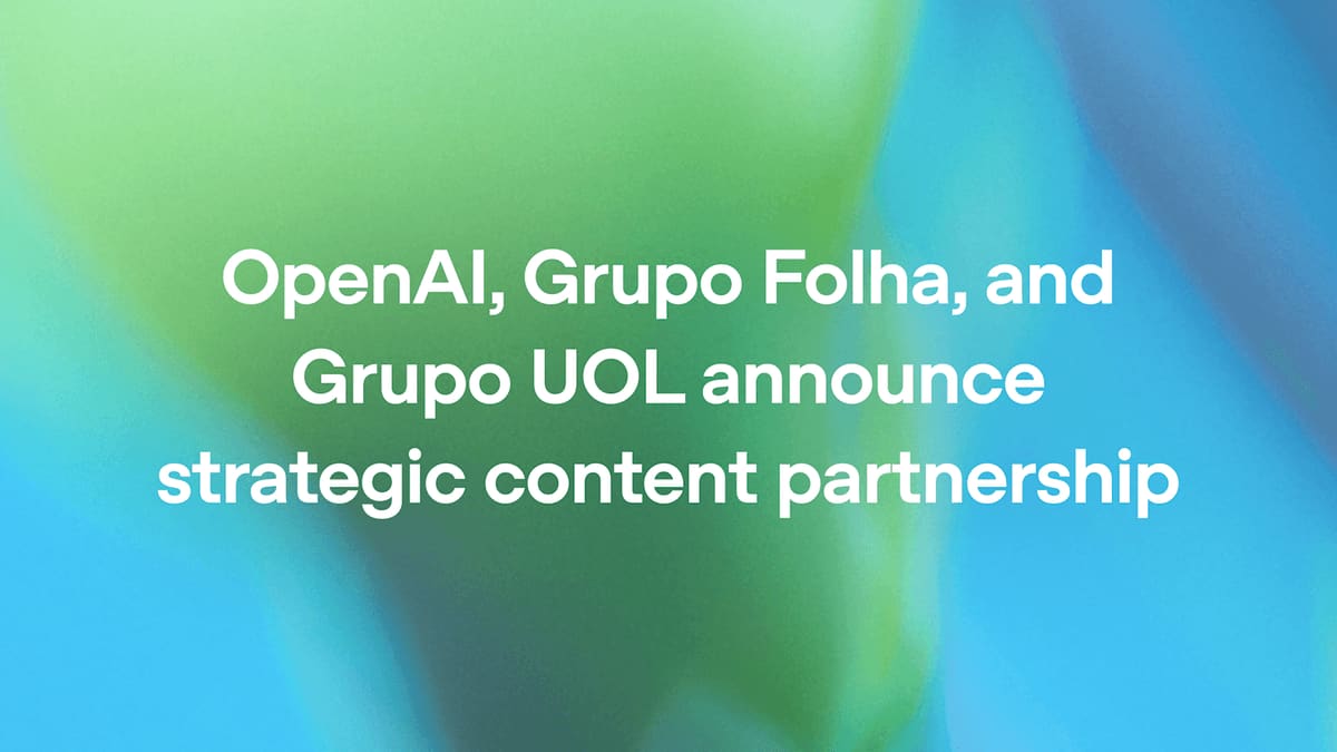 OpenAI, Grupo Folha, and Grupo UOL announce strategic content partnership